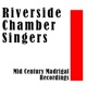 Riverside Chamber Singers Mid Century Madrigal Recordings