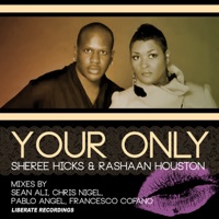 Your Only - Sheree Hicks & RaShaan Houston