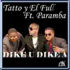 Stream & download Dike U Dike a (feat. Paramba)