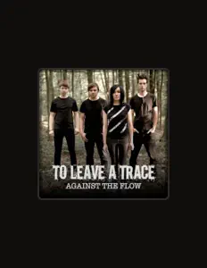 To Leave A Traceを聴いたり、ミュージックビデオを鑑賞したり、経歴やツアー日程などを確認したりしましょう！