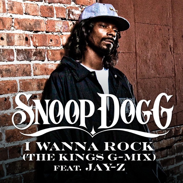 I Wanna Rock (The Kings G-Mix) [feat. JAY Z] - Single - Snoop Dogg