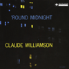 'Round Midnight (Remastered 2014) - Claude Williamson