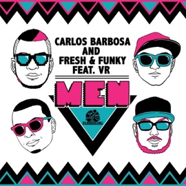 Men (Instrumental Mix) [feat. VR] Carlos Barbosa & Fresh & Funky
