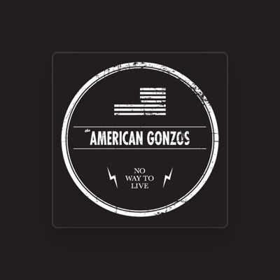 Listen to American Gonzos, watch music videos, read bio, see tour dates & more!