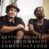 Here Comes the Flood - Single - Getty Domein & Chris Medina