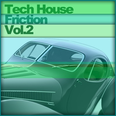 Tech House Friction Vol.2