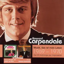 Anthologie, Vol. 1: Ich geb' mir selbst 'ne Party / Howard Carpendale (1969-1970) - Howard Carpendale