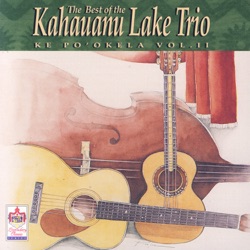The Kahauanu Lake Trio - E Huli Makou