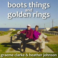 Boots Things and Golden Rings - Graeme Clarke & Heather Johnson