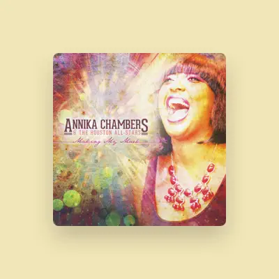 Listen to Annika Chambers & the Houston All-Stars, watch music videos, read bio, see tour dates & more!