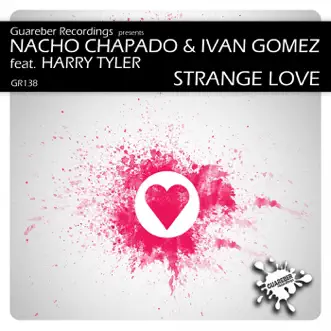 Strange Love (Big Room Anthem Mix) [feat. Harry Tyler] by Nacho Chapado & Ivan Gomez song reviws