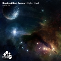 Higher Level - Single - ReSeize & Dani Avramov