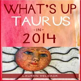 What's Up Taurus in 2014 (Unabridged)