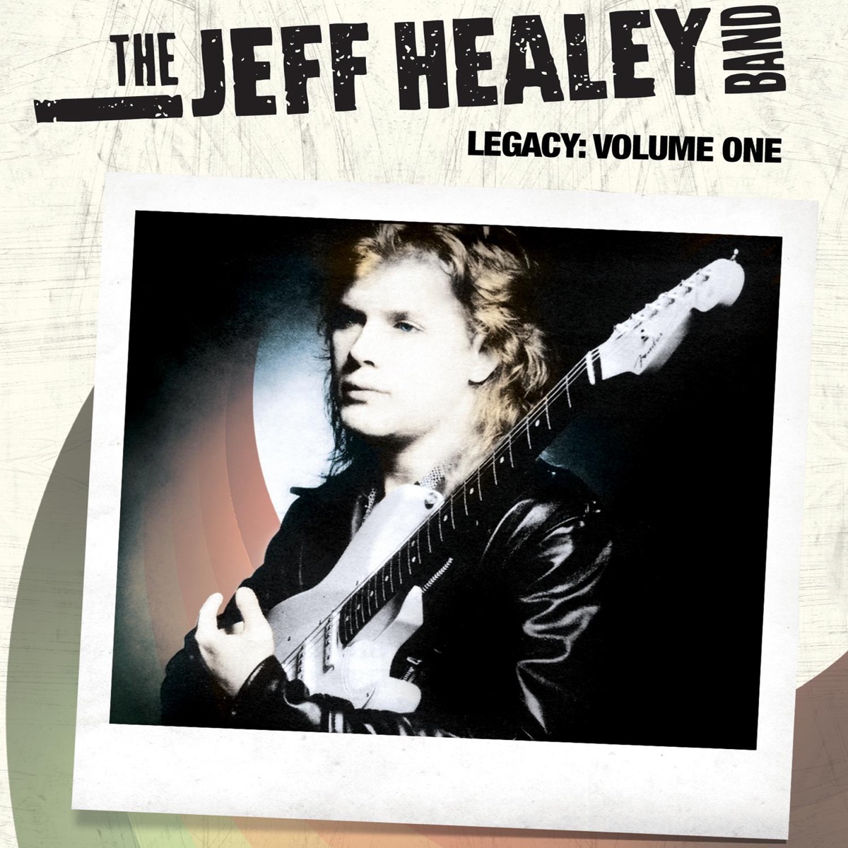 Legacy, Vol. 1 (The Singles) - Album by The Jeff Healey Band - Apple Music