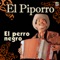 El Perro Negro - El Piporro lyrics