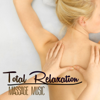 Total Relaxation Massage Music (Relaxing Music for Massage with Gentle Nature Sounds) - Pure Massage Music Guru