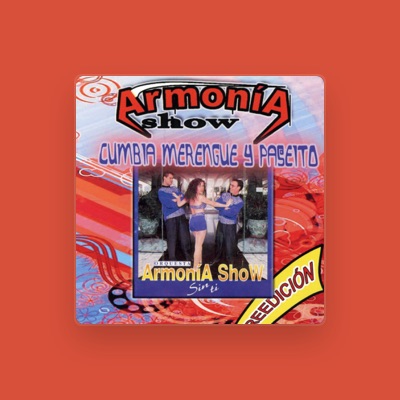 Ascolta Armonia Show, guarda video musicali, leggi la biografia, vedi le date del tour & altro!