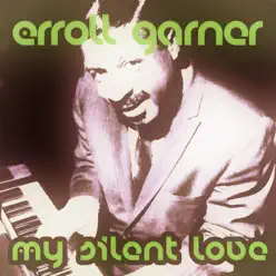 My Silent Love - Erroll Garner