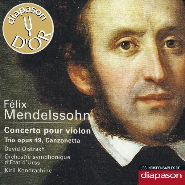 Mendelssohn: Concerto pour violon; Trio, Op. 49 & Canzonetta (Les indispensables de Diapason)