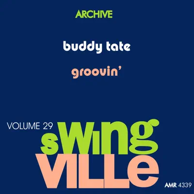Swingville, Vol. 29: Groovin' - Buddy Tate Swingville, Vol. 29: Groovin' - Buddy Tate