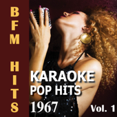 Karaoke: Pop Hits 1967, Vol. 1 - BFM Hits