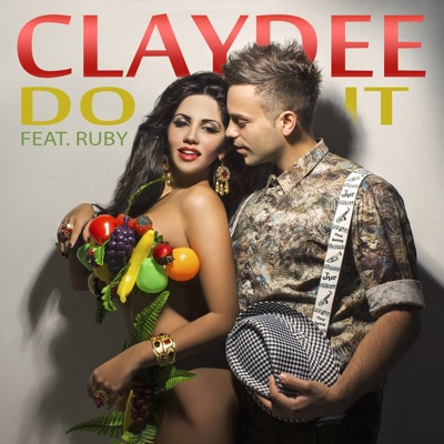 Do It (feat. Ruby) - Claydee | Shazam