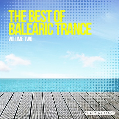 The Best of Balearic Trance Vol. Two