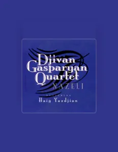 Ascolta Djivan Gasparyan Quartet, guarda video musicali, leggi la biografia, vedi le date del tour & altro!