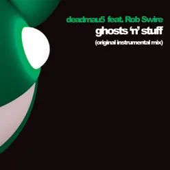Ghosts 'n' Stuff (Instrumental Mix) [feat. Rob Swire] - Single - Deadmau5