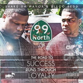 Streets is Callin' (feat. Shake Da Mayor & Diego Redd) 99 North