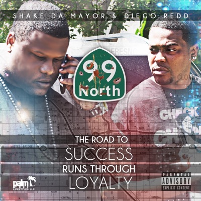 99 North: The Soundtrack (feat. Shake Da Mayor & Diego Redd)