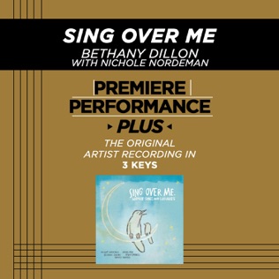 Bethany Dillon Sing Over Me