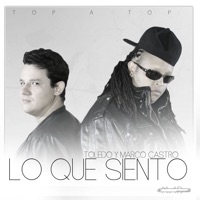 Lo Que Siento - Single - Toledo & Marco Castro
