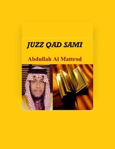 收听 Abdullah Al Mattrod、观看音乐视频、阅读小传、查看巡演日期等 ！