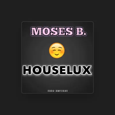 Listen to Moses B., watch music videos, read bio, see tour dates & more!