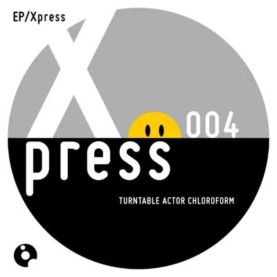 Turntable Actor Chloroform의 Xpress 004 - Single을(를) 감상해 보세요.