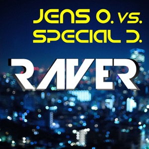 Raver (Jens O. vs. Special D.) - Single