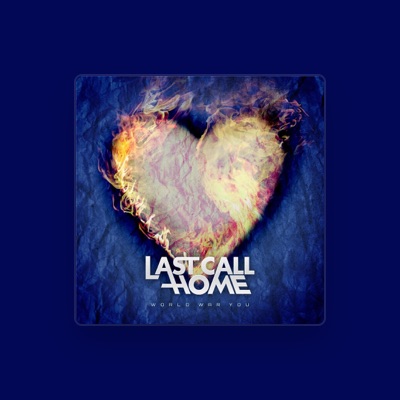 Listen to Last Call Home, watch music videos, read bio, see tour dates & more!