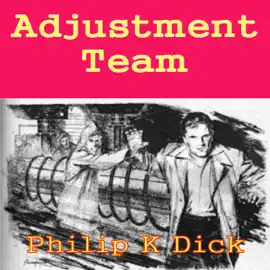 Adjustment Team (Unabridged)