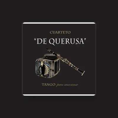 Listen to Cuarteto De Querusa, watch music videos, read bio, see tour dates & more!