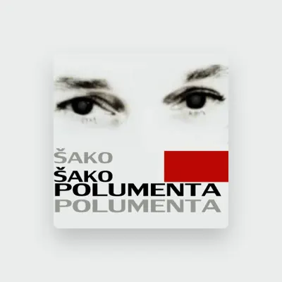 Listen to Šako Polumenta, watch music videos, read bio, see tour dates & more!
