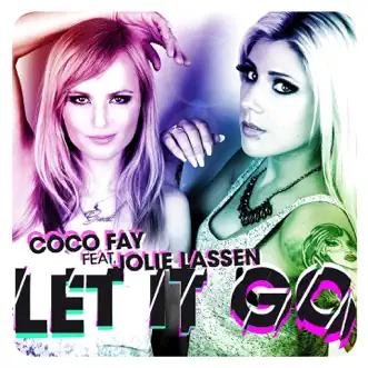 Let It Go (Radio Edit) [feat. Jolie Lassen] by Coco Fay song reviws