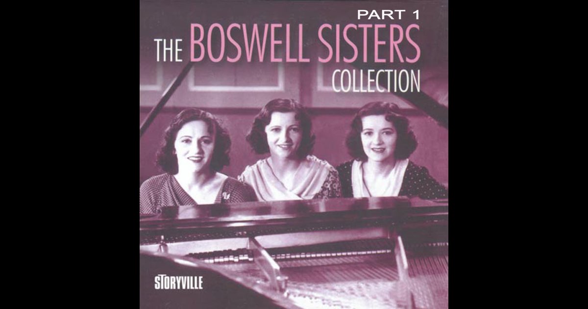 The Boswell Sisters Collection, Pt. 1 - Album by The Boswell