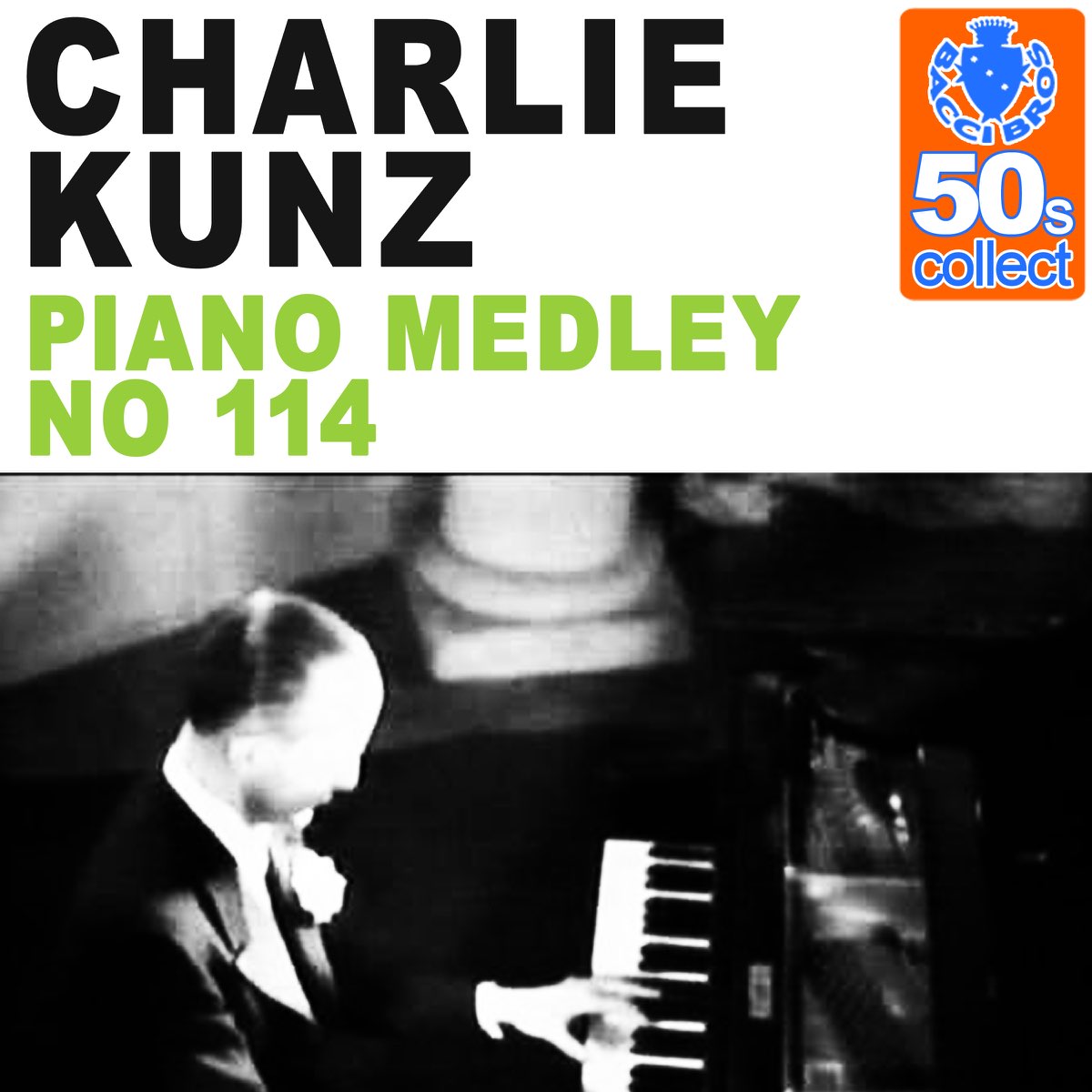 Piano Medley No 114 (Remastered) - Single – Album par Charlie Kunz – Apple  Music