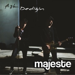 Majeste - Aşk Dediğin