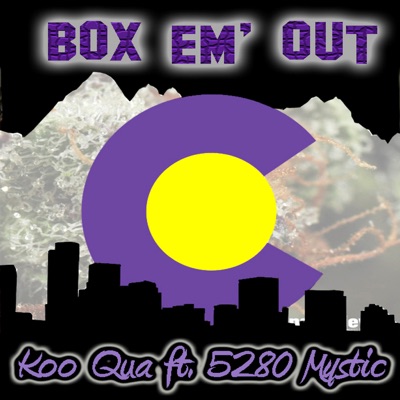 Box Em' Out (feat. 5280 Mystic) - Single