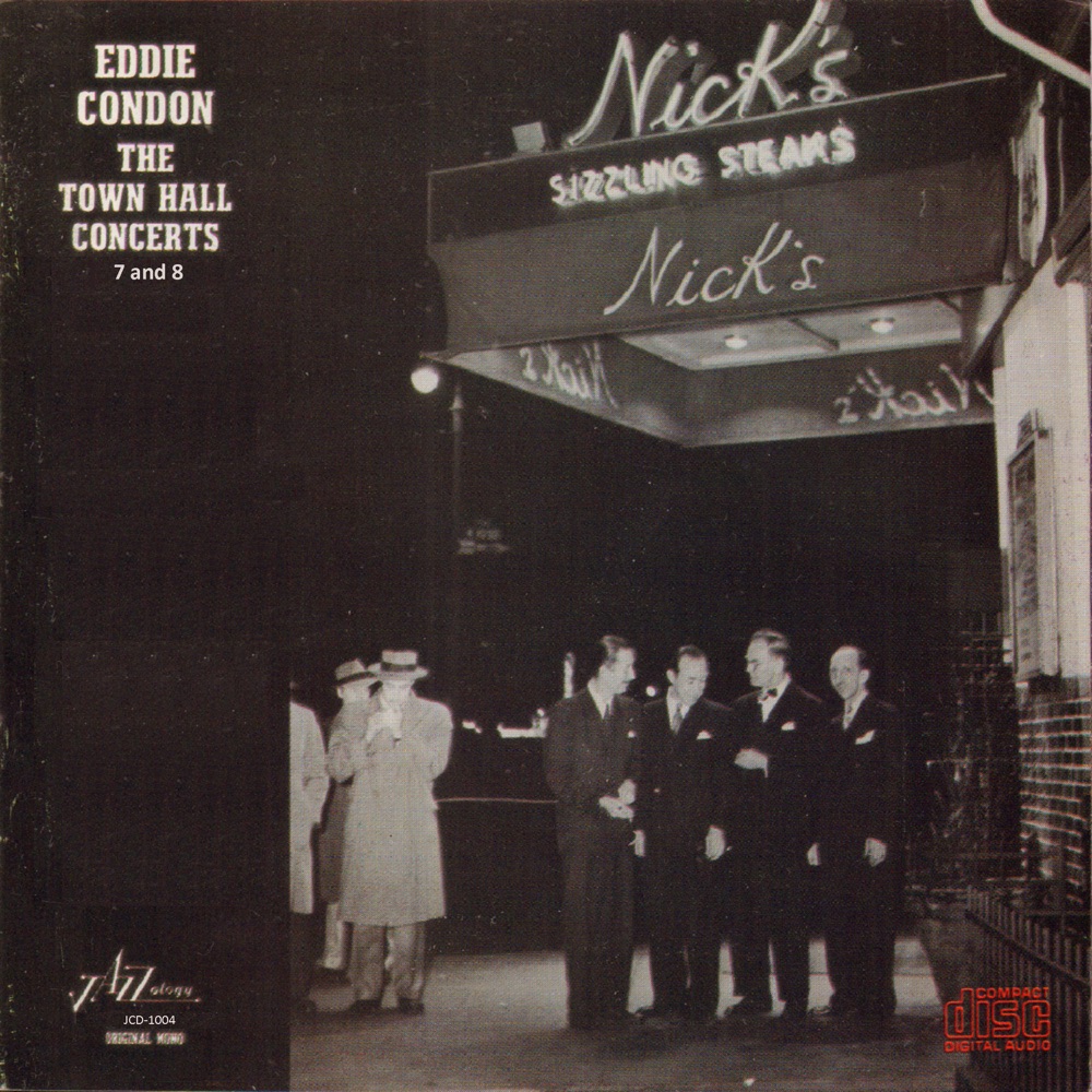 Обложка альбома «The Town Hall Concerts Seven and Eight (feat. Bobby Hackett, Jonah Jones, Benny Morton, Ernie Caceres, Pee Wee Russell & Eugène Schroeder)» — Eddie Condon