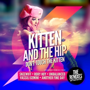 Don't Touch the Kitten Remixed - EP
