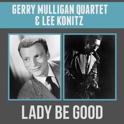 Lady Be Good - Single - Lee Konitz