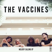 The Vaccines - Melody Calling